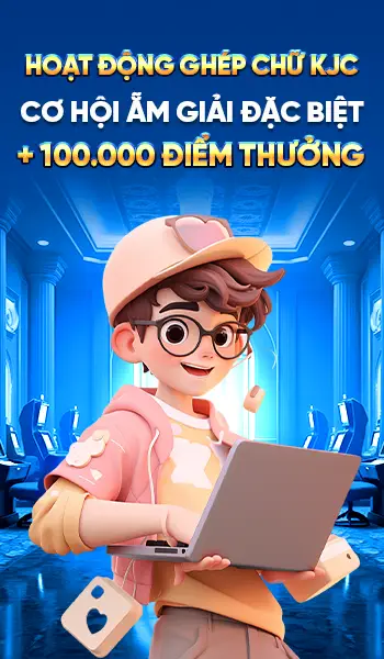 +100 000 điểm thưởng kjc