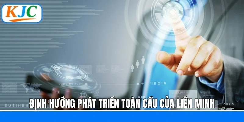 Định hướng phát triển toàn cầu của liên minh