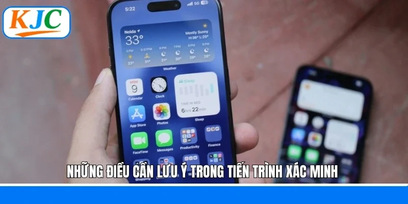 Những điều cần lưu ý trong tiến trình xác minh 