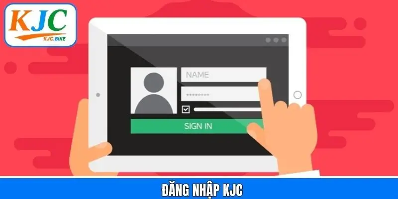 Đăng Nhập KJC - Chỉ Dẫn Cách Truy Cập Liên Minh Nhanh Chóng